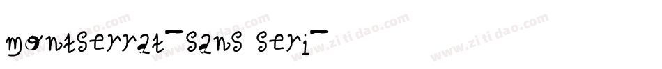 montserrat-sans seri字体转换